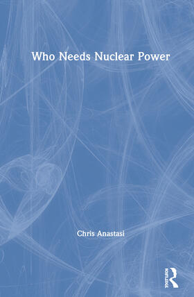 Anastasi |  Who Needs Nuclear Power | Buch |  Sack Fachmedien