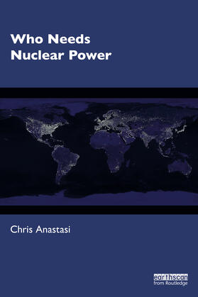 Anastasi | Who Needs Nuclear Power | Buch | 978-0-367-26693-6 | sack.de