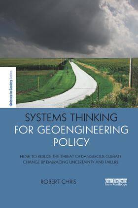 Chris | Systems Thinking for Geoengineering Policy | Buch | 978-0-367-27123-7 | sack.de