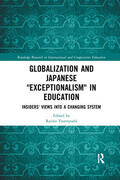 Tsuneyoshi |  Globalization and Japanese Exceptionalism in Education | Buch |  Sack Fachmedien