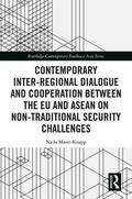 Maier-Knapp |  Contemporary Inter-regional Dialogue and Cooperation between the EU and ASEAN on Non-traditional Security Challenges | Buch |  Sack Fachmedien