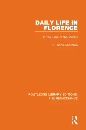 Lucas-Dubreton | Daily Life in Florence | Buch | 978-0-367-27243-2 | www.sack.de