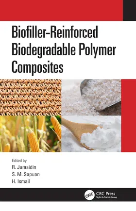 Jumaidin / Sapuan / Ismail |  Biofiller-Reinforced Biodegradable Polymer Composites | Buch |  Sack Fachmedien