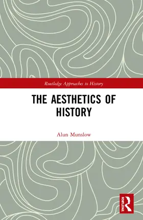 Munslow |  The Aesthetics of History | Buch |  Sack Fachmedien