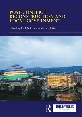Jackson / Wall |  Post-Conflict Reconstruction and Local Government | Buch |  Sack Fachmedien