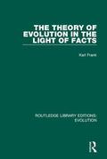 Frank, S.J. |  The Theory of Evolution in the Light of Facts | Buch |  Sack Fachmedien
