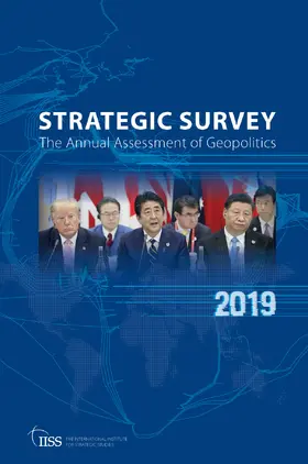 The Strategic Survey 2019: The Annual Assessment of Geopolitics | Buch |  Sack Fachmedien