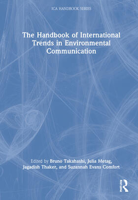 Takahashi / Metag / Thaker |  The Handbook of International Trends in Environmental Communication | Buch |  Sack Fachmedien