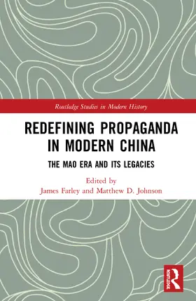 Farley / Johnson |  Redefining Propaganda in Modern China | Buch |  Sack Fachmedien