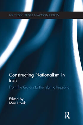 Litvak | Constructing Nationalism in Iran | Buch | 978-0-367-27530-3 | sack.de