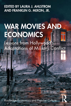 Ahlstrom / Mixon, Jr. |  War Movies and Economics | Buch |  Sack Fachmedien