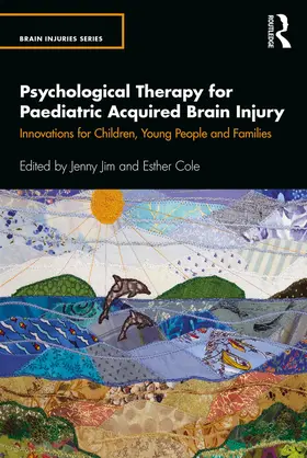 Jim / Cole |  Psychological Therapy for Paediatric Acquired Brain Injury | Buch |  Sack Fachmedien