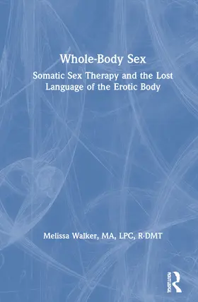 Walker |  Whole-Body Sex | Buch |  Sack Fachmedien