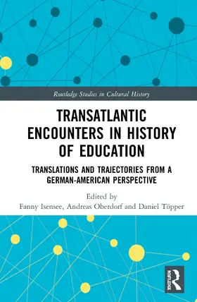 Isensee / Oberdorf / Töpper |  Transatlantic Encounters in History of Education | Buch |  Sack Fachmedien