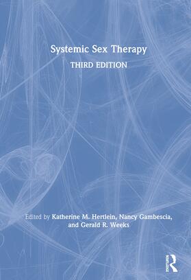 Hertlein / Gambescia / Weeks | Systemic Sex Therapy | Buch | 978-0-367-27706-2 | sack.de