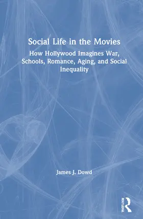 Dowd |  Social Life in the Movies | Buch |  Sack Fachmedien