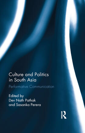 Pathak / Perera |  Culture and Politics in South Asia | Buch |  Sack Fachmedien