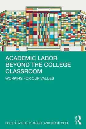 Hassel / Cole |  Academic Labor Beyond the College Classroom | Buch |  Sack Fachmedien