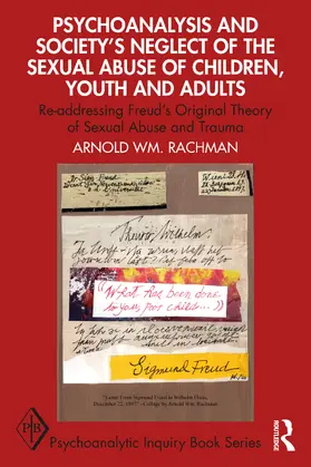 Rachman |  Psychoanalysis and Society's Neglect of the Sexual Abuse of Children, Youth and Adults | Buch |  Sack Fachmedien