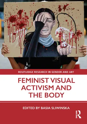 Sliwinska | Feminist Visual Activism and the Body | Buch | 978-0-367-27899-1 | www.sack.de