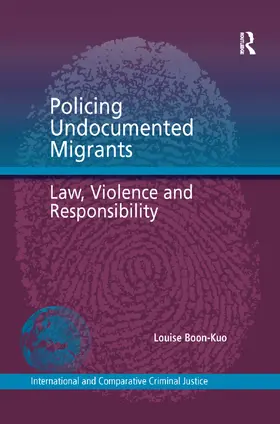 Boon-Kuo |  Policing Undocumented Migrants | Buch |  Sack Fachmedien