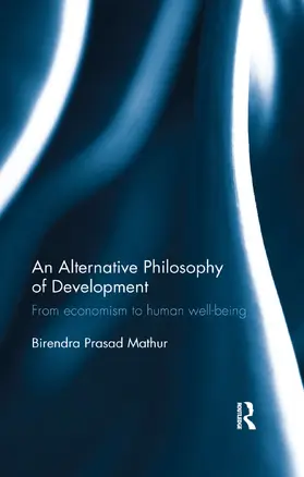 Mathur |  An Alternative Philosophy of Development | Buch |  Sack Fachmedien