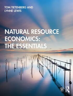 Tietenberg / Lewis | Natural Resource Economics: The Essentials | Buch | sack.de