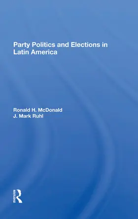 Ruhl / Mcdonald |  Party Politics And Elections In Latin America | Buch |  Sack Fachmedien