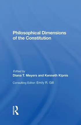 Meyers / Kipnis / Griffin |  Philosophical Dimensions Of The Constitution | Buch |  Sack Fachmedien