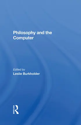 Burkholder |  Philosophy And The Computer | Buch |  Sack Fachmedien