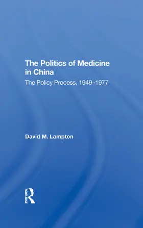 Lampton |  Politics Medicine China | Buch |  Sack Fachmedien