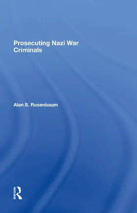 Rosenbaum |  Prosecuting Nazi War Criminals | Buch |  Sack Fachmedien
