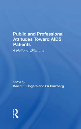 Rogers / Ginzberg |  Public And Professional Attitudes Toward Aids Patients | Buch |  Sack Fachmedien