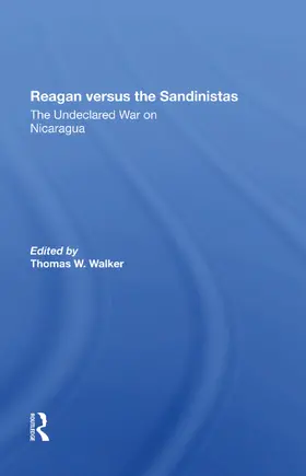 Walker / Williams / Kornbluh |  Reagan Versus The Sandinistas | Buch |  Sack Fachmedien