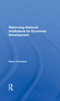 Cochrane |  Reforming National Institutions For Economic Development | Buch |  Sack Fachmedien