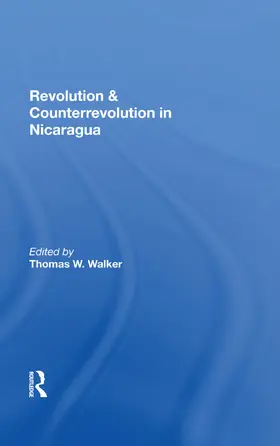 Walker |  Revolution And Counterrevolution In Nicaragua | Buch |  Sack Fachmedien
