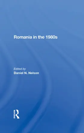 Nelson |  Romania In The 1980s | Buch |  Sack Fachmedien