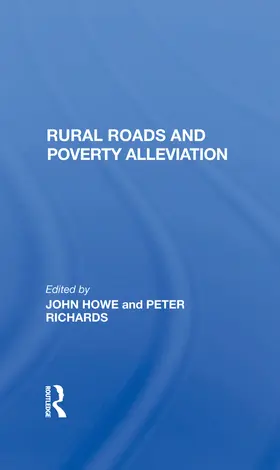 Howe / Richards |  Rural Roads And Poverty Alleviation | Buch |  Sack Fachmedien