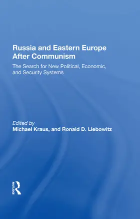 Kraus / Liebowitz |  Russia And Eastern Europe After Communism | Buch |  Sack Fachmedien