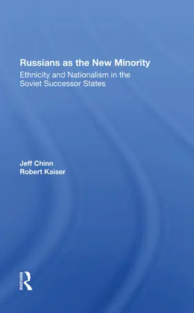 Chinn / Kaiser |  Russians As The New Minority | Buch |  Sack Fachmedien