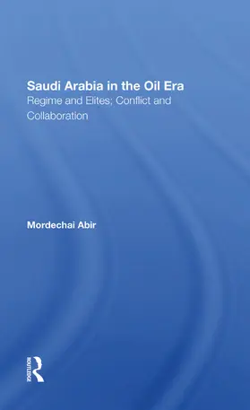 Abir |  Saudi Arabia In The Oil Era | Buch |  Sack Fachmedien