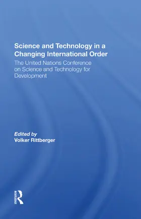Rittberger |  Science and Technology in a Changing International Order | Buch |  Sack Fachmedien