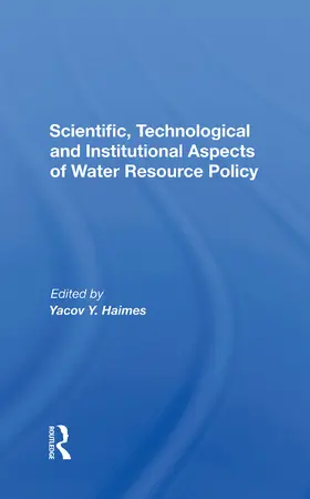 Haimes |  Scientific, Technological And Institutional Aspects Of Water Resource Policy | Buch |  Sack Fachmedien