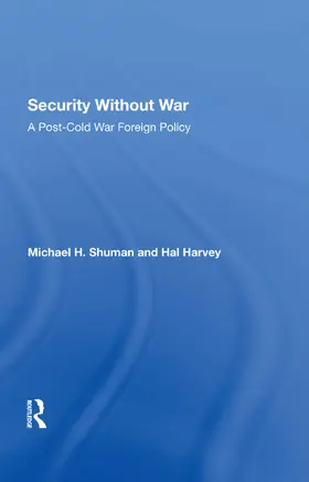 Harvey / Shuman |  Security Without War | Buch |  Sack Fachmedien