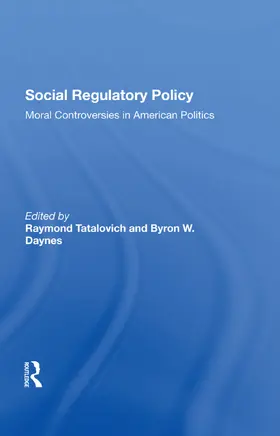 Tatalovich / Daynes |  Social Regulatory Policy | Buch |  Sack Fachmedien