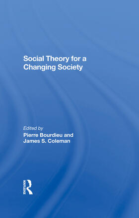 Bourdieu / Coleman |  Social Theory For A Changing Society | Buch |  Sack Fachmedien