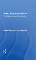 Bloch / Reddaway |  Soviet Psychiatric Abuse | Buch |  Sack Fachmedien