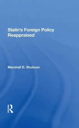 Shulman / Legvold |  Stalin's Foreign Policy Reappraised | Buch |  Sack Fachmedien