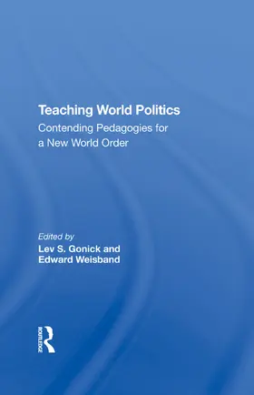 Gonick / Weisband |  Teaching World Politics | Buch |  Sack Fachmedien