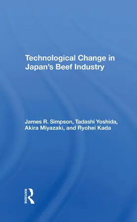 Simpson / Yoshida / Miyazaki |  Technological Change In Japan's Beef Industry | Buch |  Sack Fachmedien